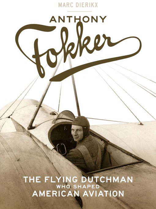 Title details for Anthony Fokker by Marc Dierikx - Available